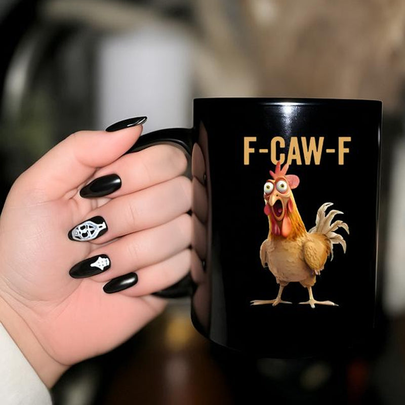 🔥 F-Caw-F Funny Chicken Mug